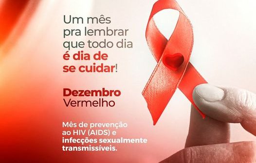 Dezembro Vermelho: Campanha nacional de prevenção às infecções sexualmente transmissíveis.